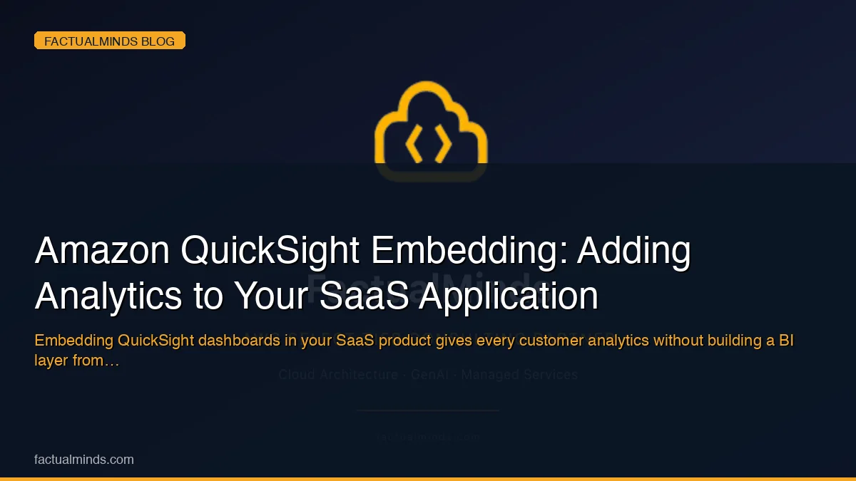 Amazon QuickSight Embedding: Adding Analytics to Your SaaS Application