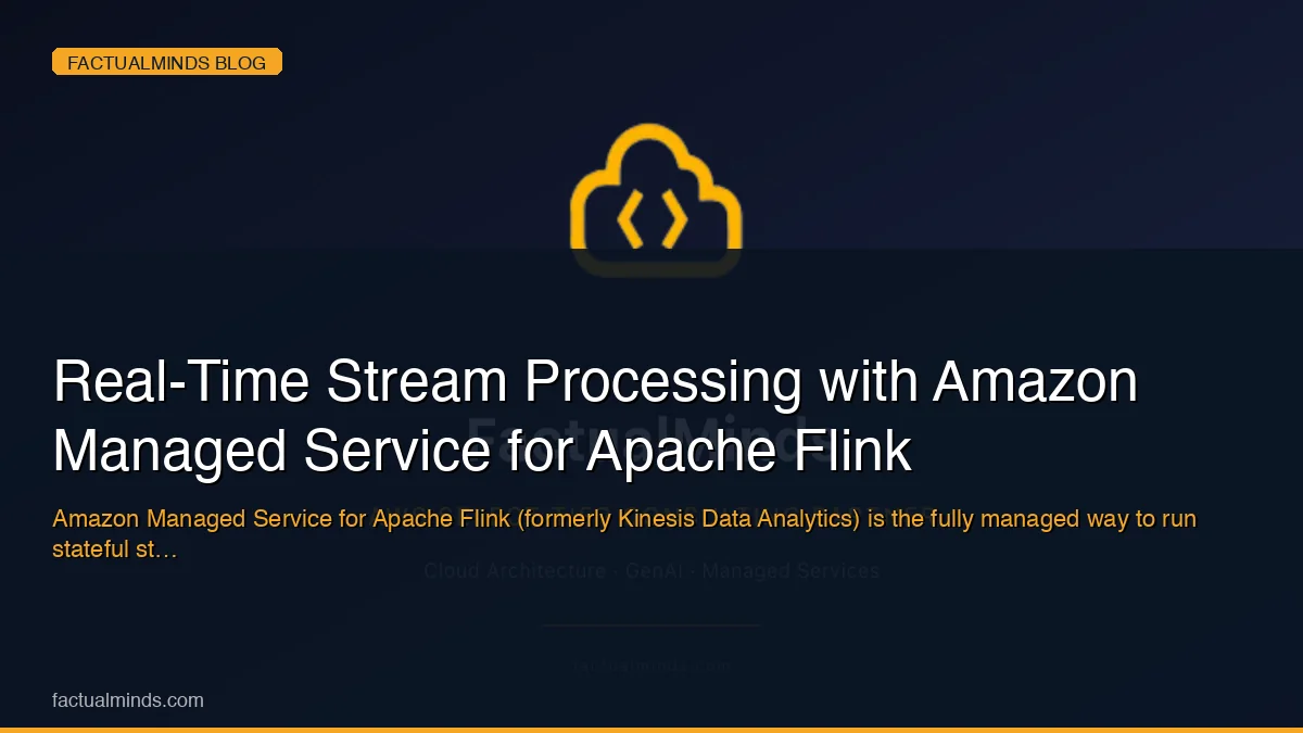 Real-Time Stream Processing with Amazon Managed Service for Apache Flink