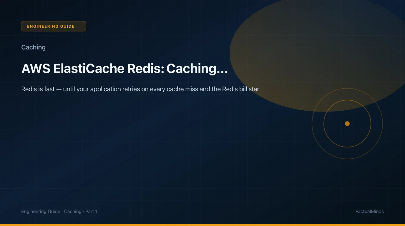 Amazon ElastiCache Pricing: Node Hours, Serverless ECPU, and the Replica Multiplier (2026)